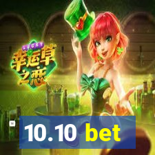 10.10 bet